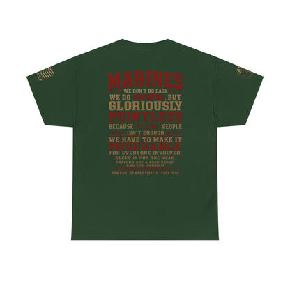 Marines Graphic Tee — "We Do Painful, Gloriously Pointless" Military Tribute Shirt