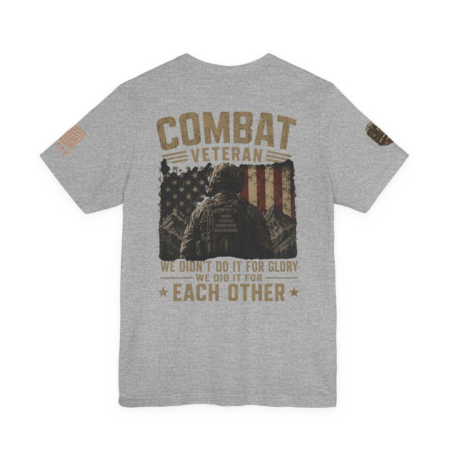 Combat Veteran T-Shirt — "We Didn’t Do It For Glory, We Did It For Each Other"