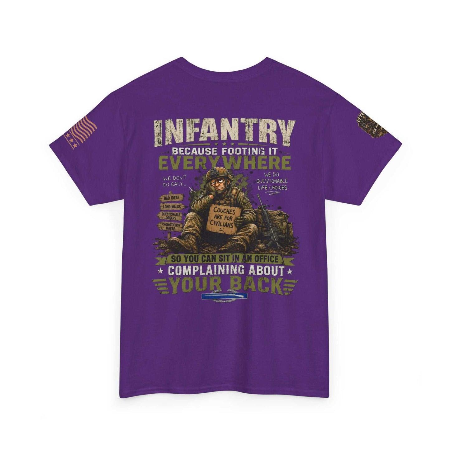 Infantry Graphic Tee — "Infantry: Because Someone Has to Be Everywhere" Military Tribute Shirt