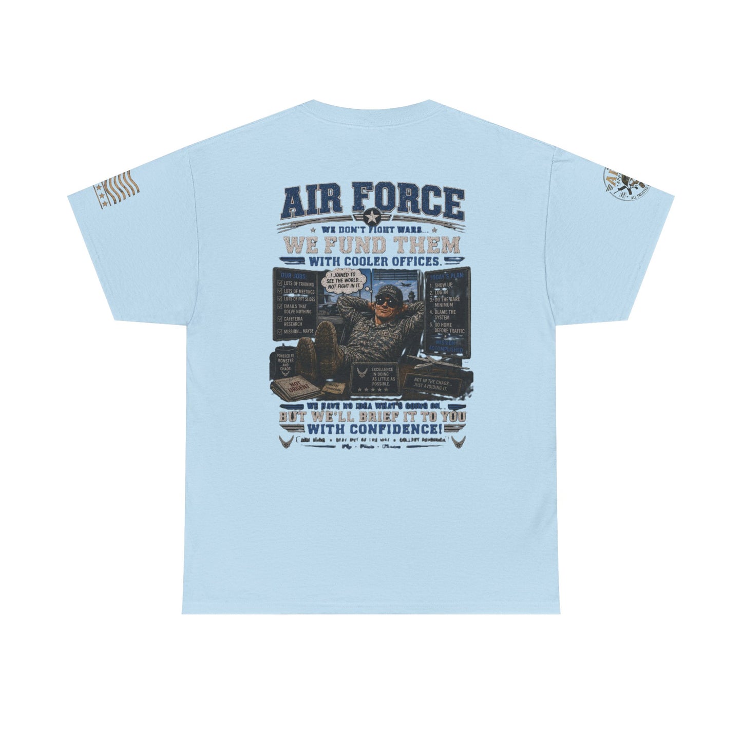 Air Force Tribute T-Shirt – 'We Don’t Fight Wars, We Fund Them' Military Veteran Tee