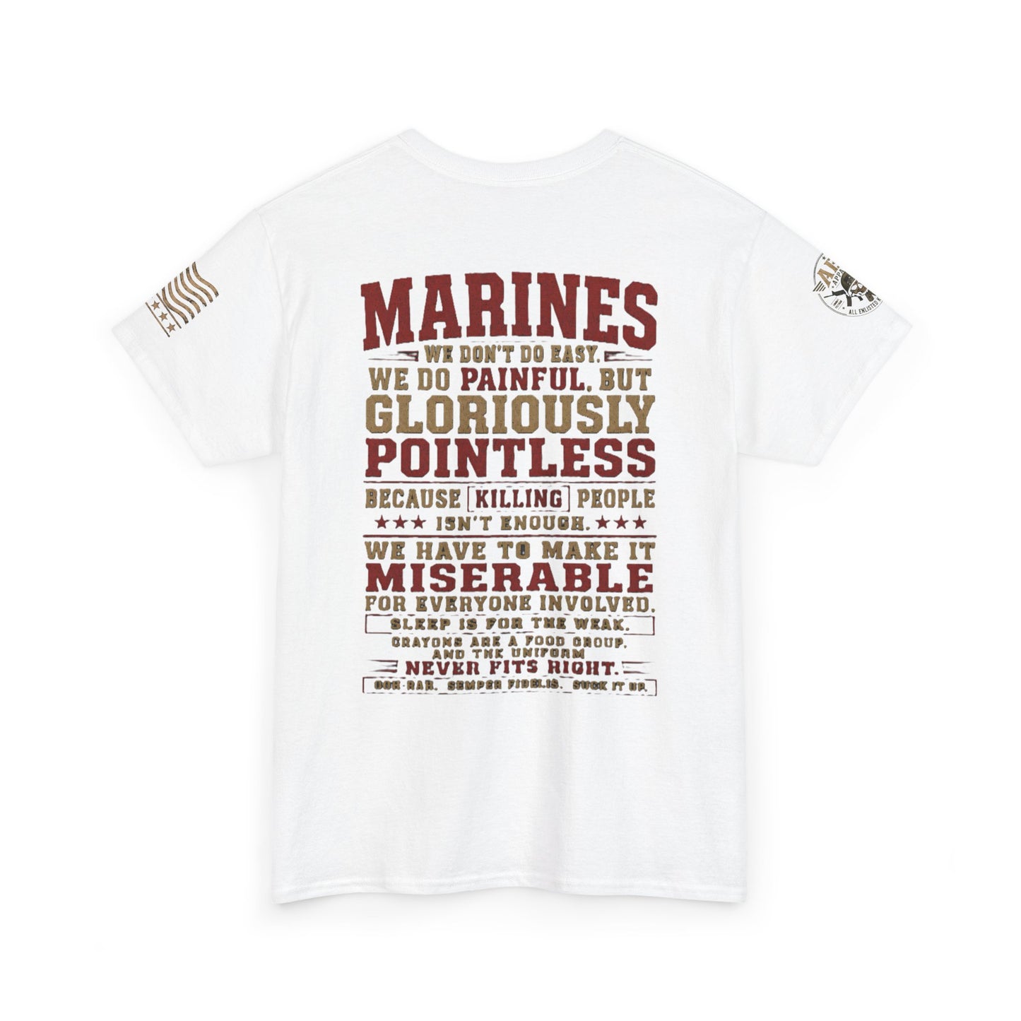 Marines Graphic Tee — "We Do Painful, Gloriously Pointless" Military Tribute Shirt