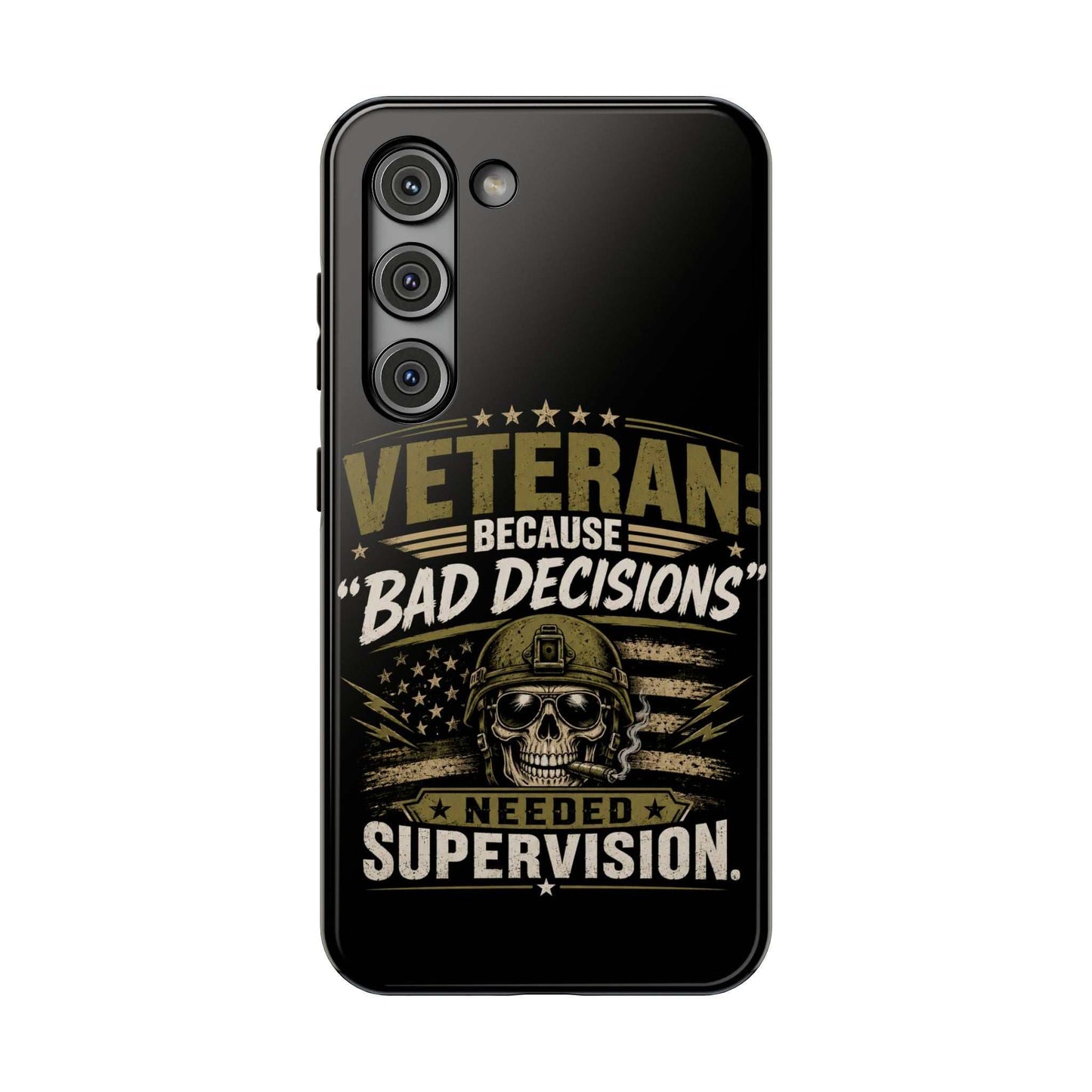 Veteran "Because Bad Decisions Needed Supervision" Impact-Resistant Phone Case
