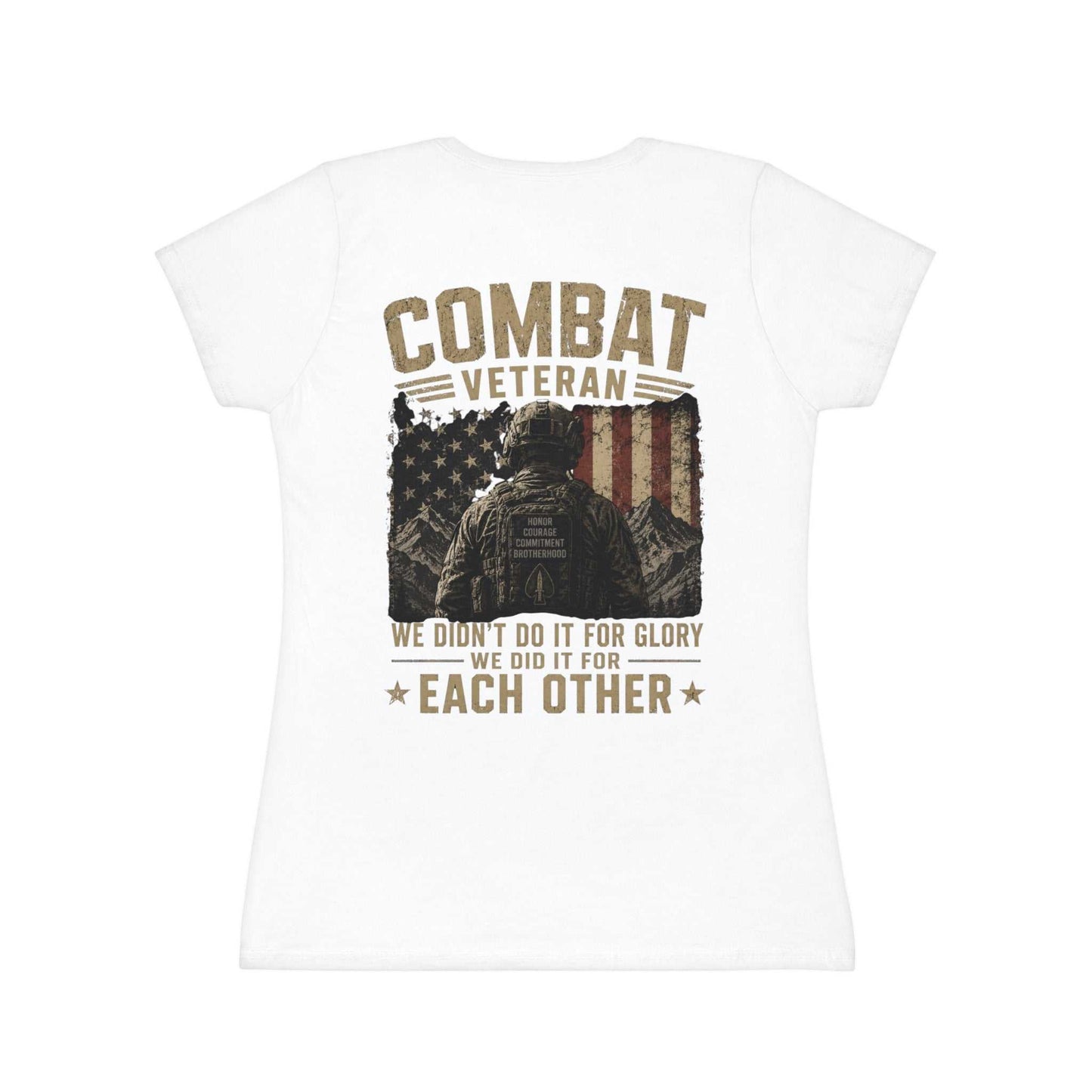 Combat Veteran T-Shirt — "We Didn't Do It For Glory We Did It For Each Other" Women's Tee