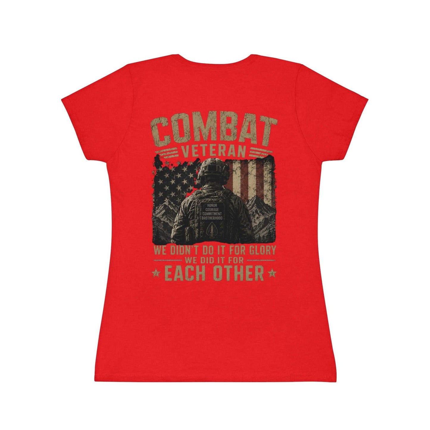 Combat Veteran T-Shirt — "We Didn't Do It For Glory We Did It For Each Other" Women's Tee