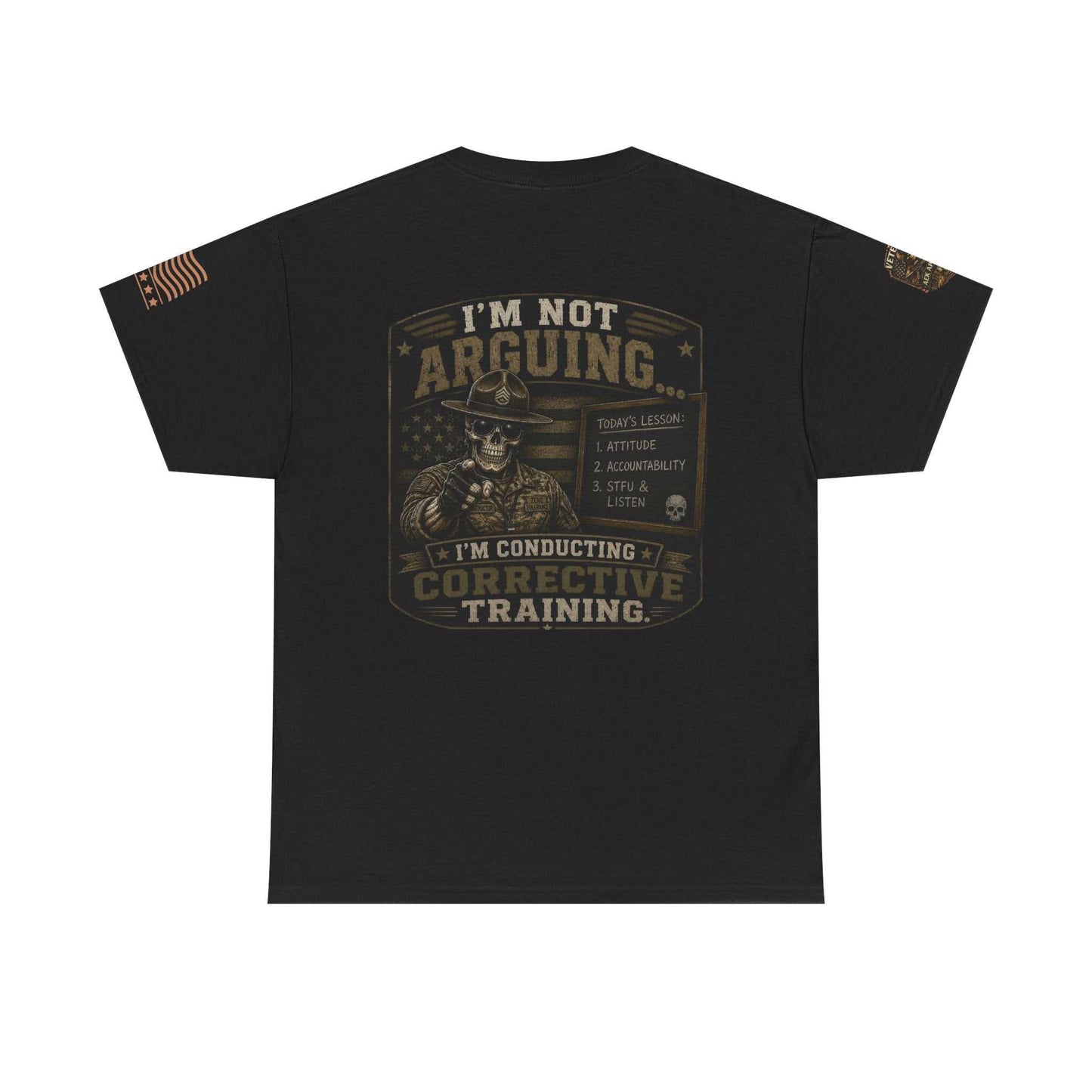 T-Shirt — “I’m Not Arguing I’m Conducting Corrective Training” Military Skull Graphic