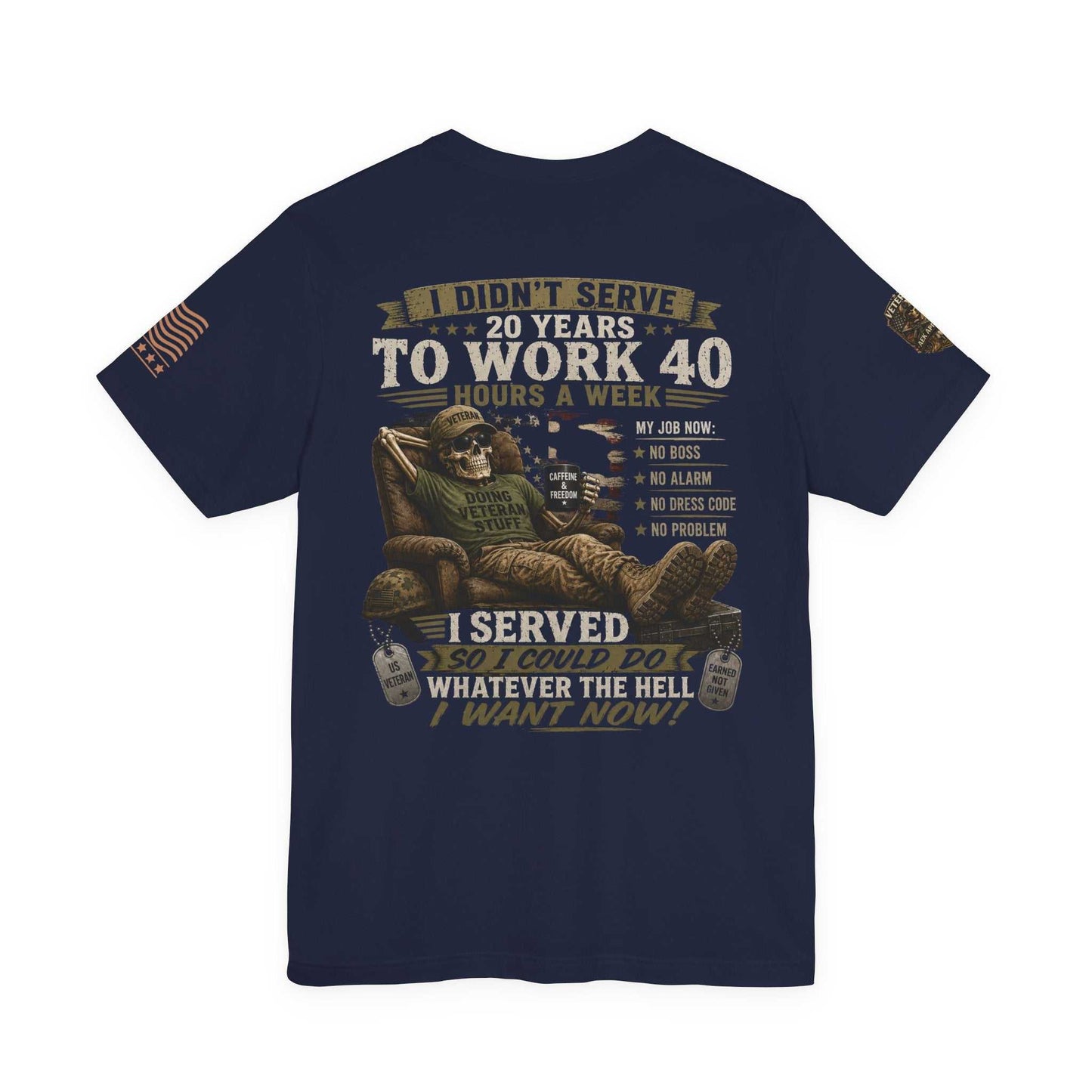 Veteran Relaxed Tee — “I Didn’t Serve 20 Years to Work 40” Military Retirement T‑Shirt