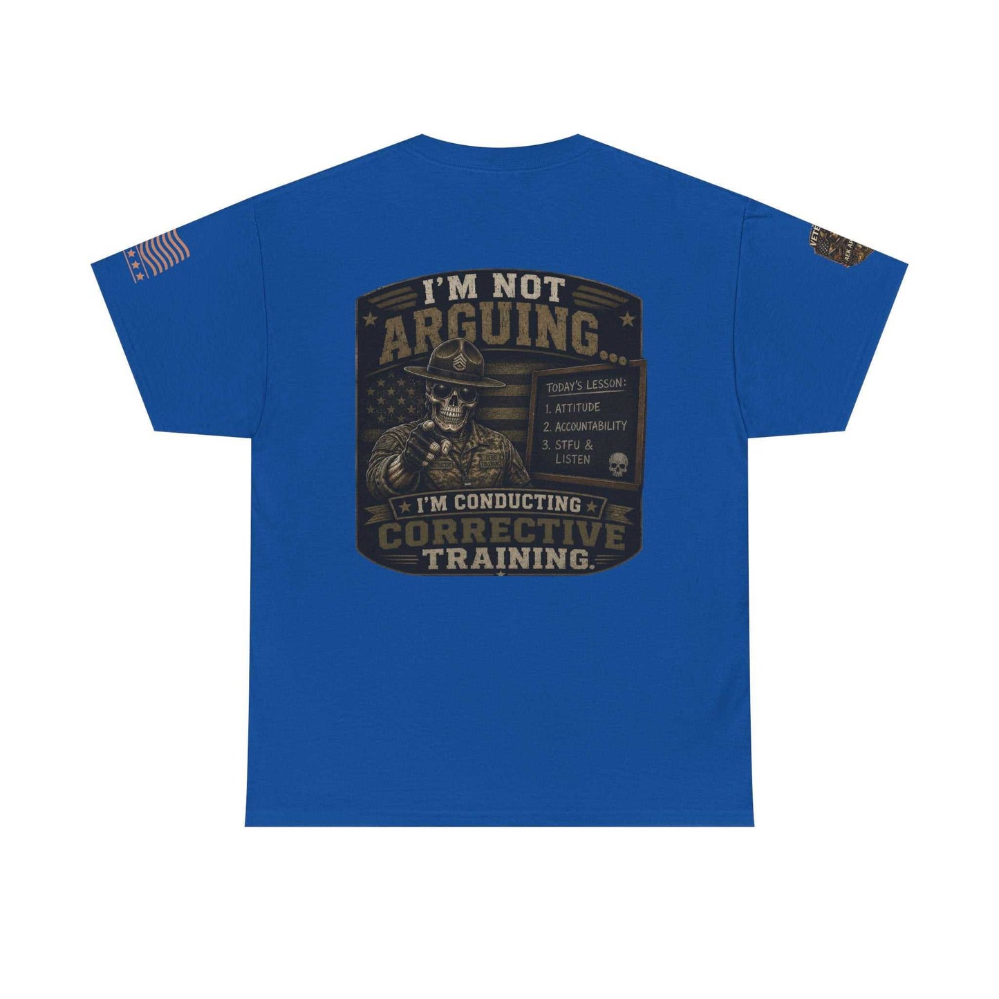 T-Shirt — “I’m Not Arguing I’m Conducting Corrective Training” Military Skull Graphic