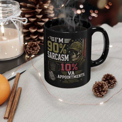 Mug - "I’m 90% Sarcasm, 10% VA Appointments" Veteran Black Coffee Mug