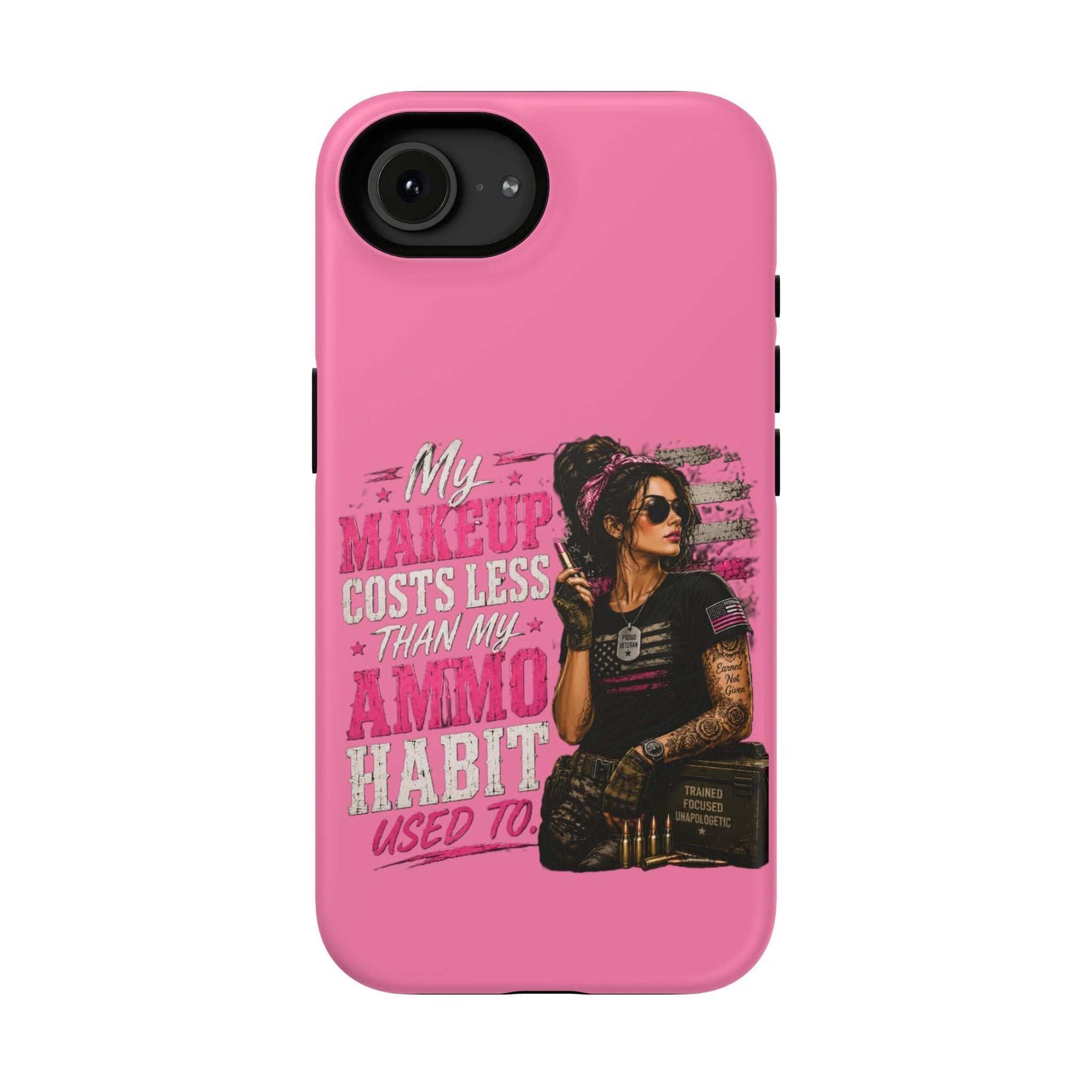 Impact-Resistant Phone Case — "My Makeup Costs Less Than My Ammo Habit Used To" Pink Tactical Design
