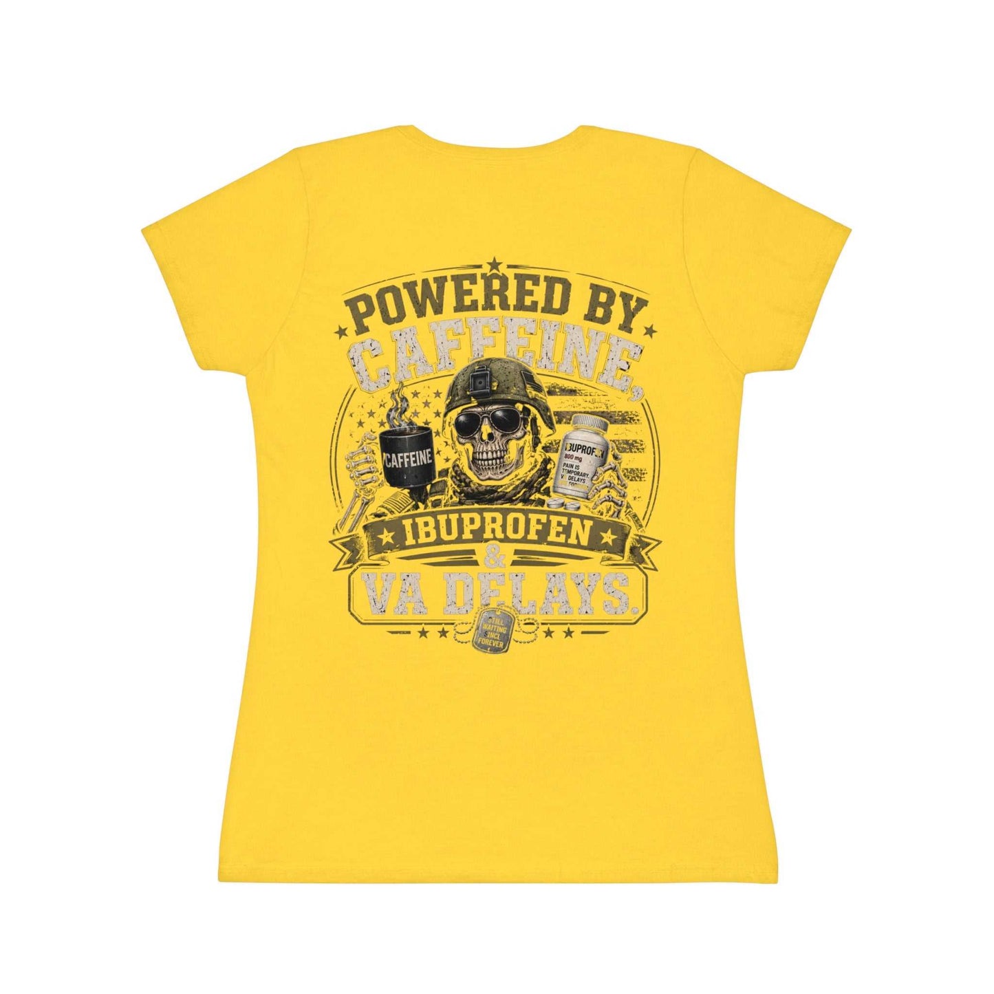 Powered by Caffeine, Ibuprofen & VA Delays Women's T-Shirt