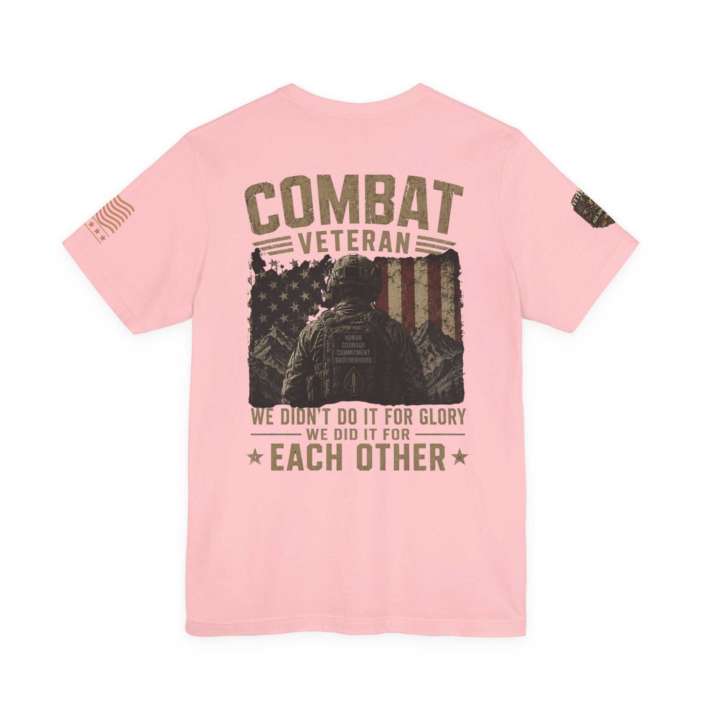 Combat Veteran T-Shirt — "We Didn’t Do It For Glory, We Did It For Each Other"
