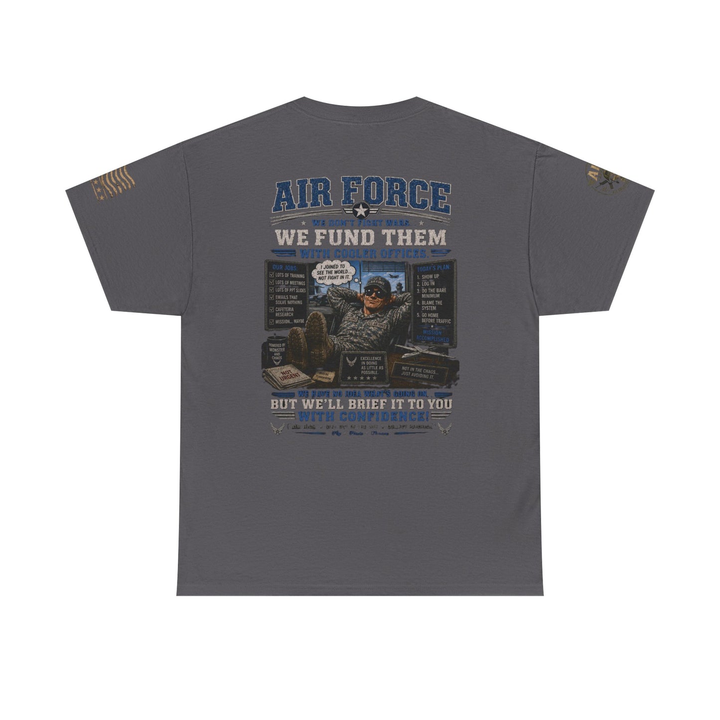 Air Force Tribute T-Shirt – 'We Don’t Fight Wars, We Fund Them' Military Veteran Tee