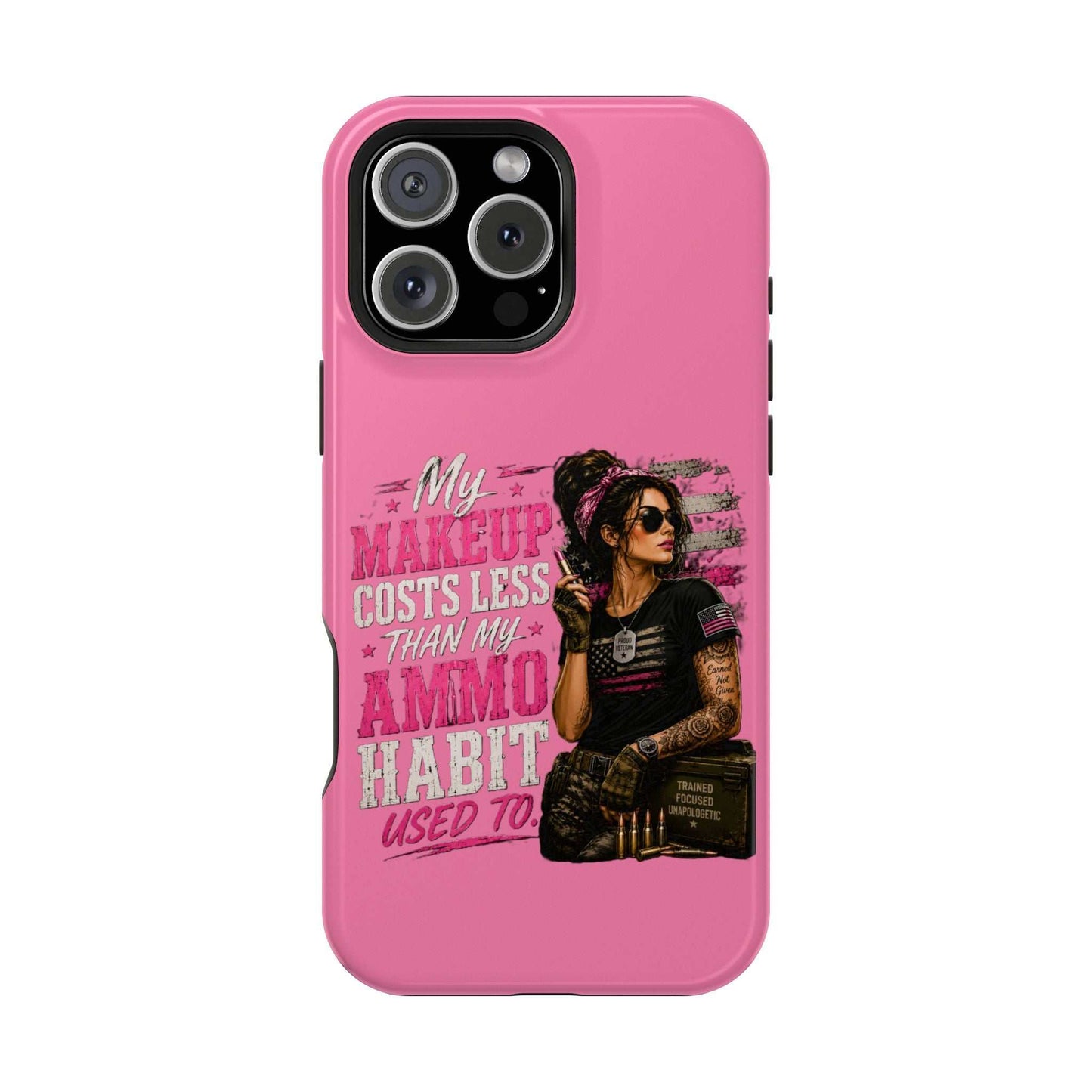 Impact-Resistant Phone Case — "My Makeup Costs Less Than My Ammo Habit Used To" Pink Tactical Design