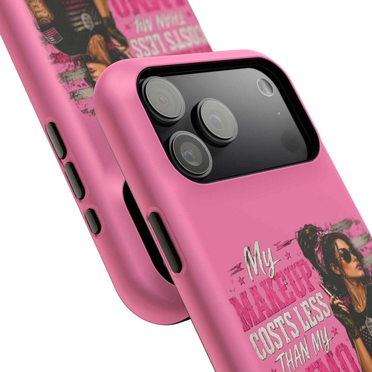 Impact-Resistant Phone Case — "My Makeup Costs Less Than My Ammo Habit Used To" Pink Tactical Design