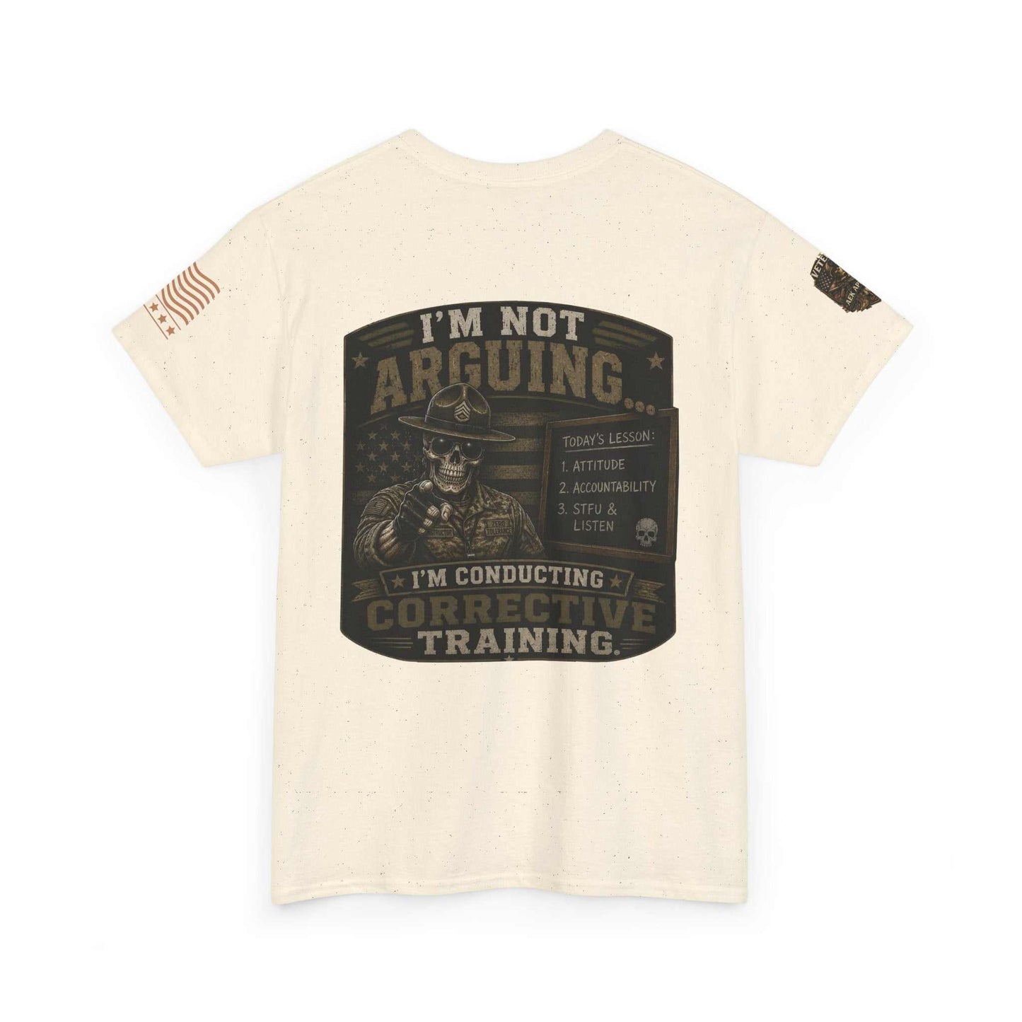 T-Shirt — “I’m Not Arguing I’m Conducting Corrective Training” Military Skull Graphic
