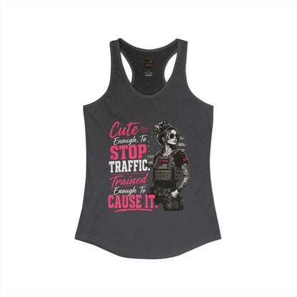 Women's Racerback Tank - "Cute Enough to Stop Traffic"