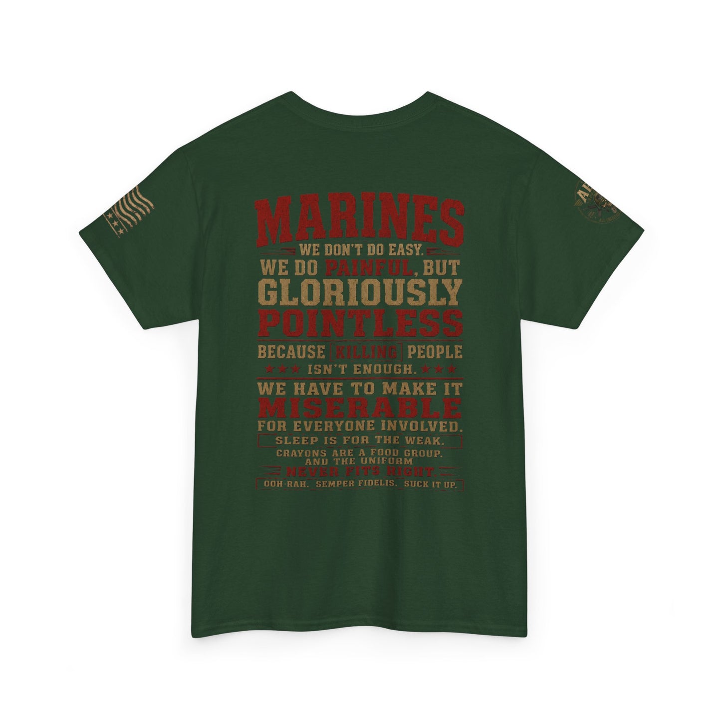 Marines Graphic Tee — "We Do Painful, Gloriously Pointless" Military Tribute Shirt