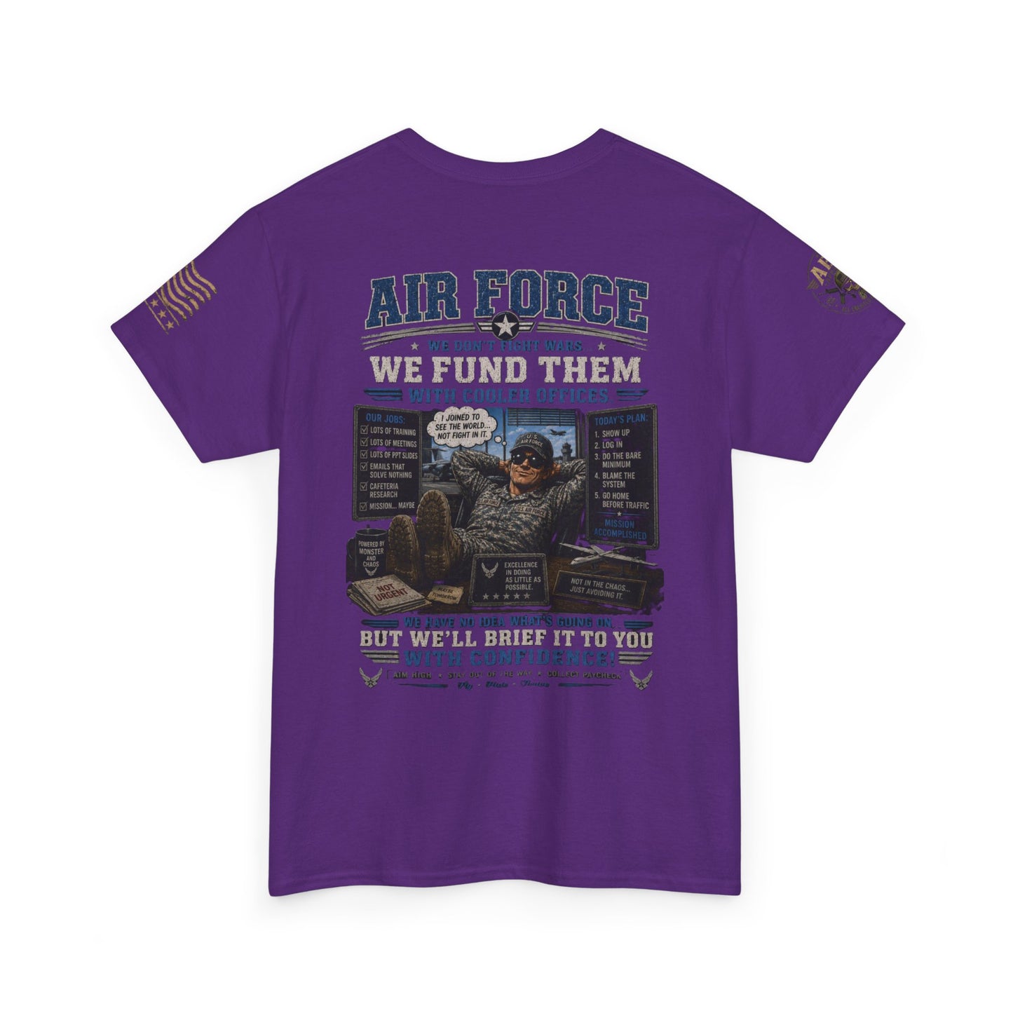 Air Force Tribute T-Shirt – 'We Don’t Fight Wars, We Fund Them' Military Veteran Tee