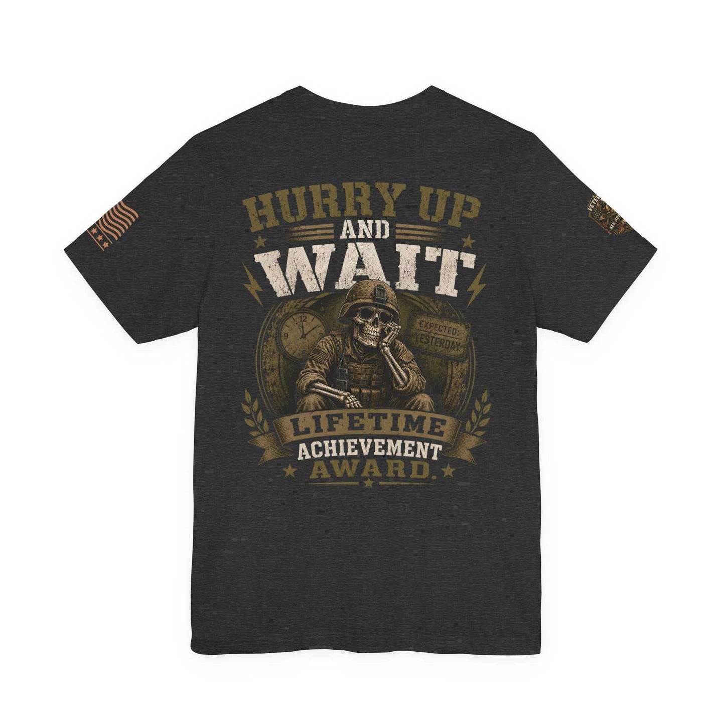 Hurry Up and Wait Military T-Shirt — 'Lifetime Achievement Award' Veteran Graphic Tee