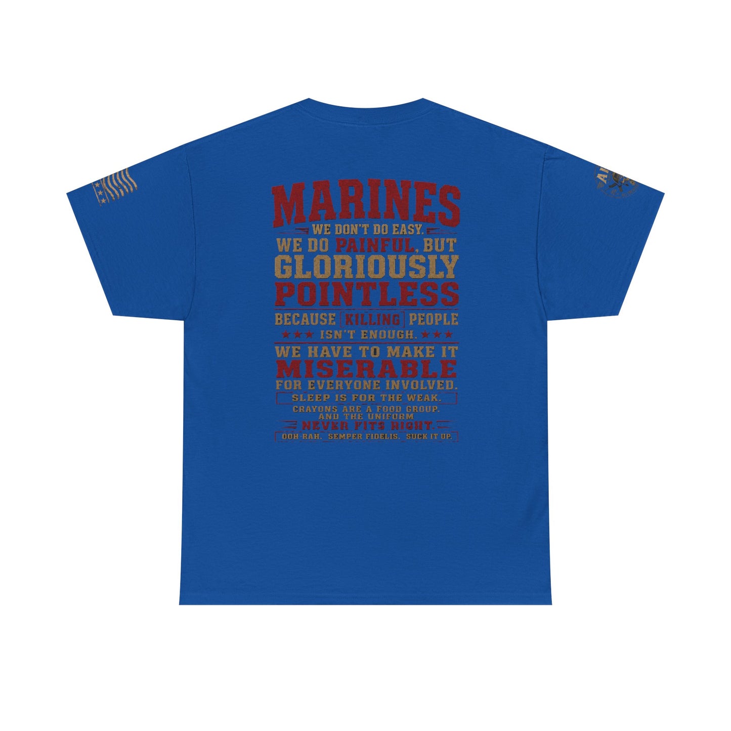 Marines Graphic Tee — "We Do Painful, Gloriously Pointless" Military Tribute Shirt