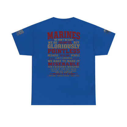 Marines Graphic Tee — "We Do Painful, Gloriously Pointless" Military Tribute Shirt