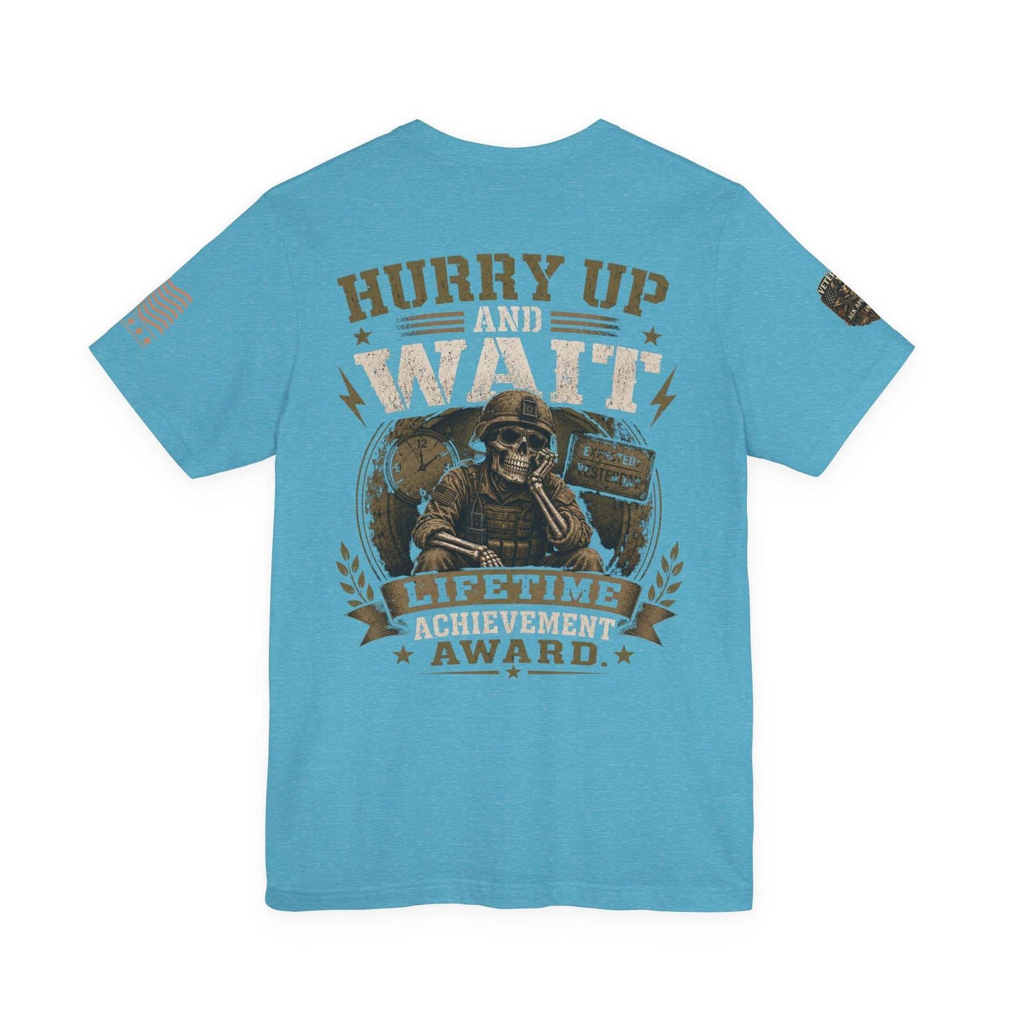 Hurry Up and Wait Military T-Shirt — 'Lifetime Achievement Award' Veteran Graphic Tee