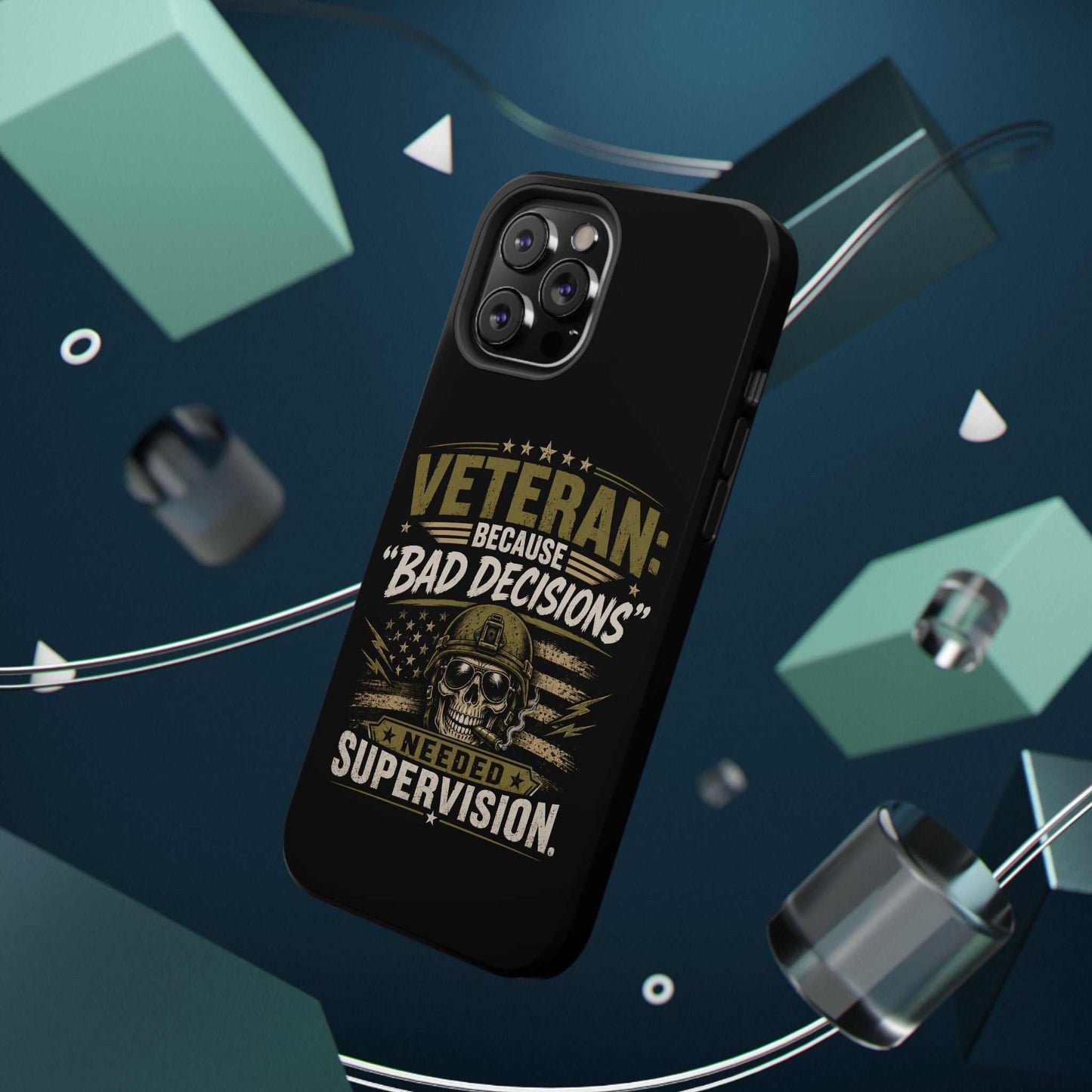 Veteran "Because Bad Decisions Needed Supervision" Impact-Resistant Phone Case