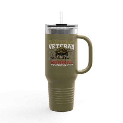 Travel Mug — "Combat Veteran: Because Normal Was Never an Option" 40oz Insulated Tumbler