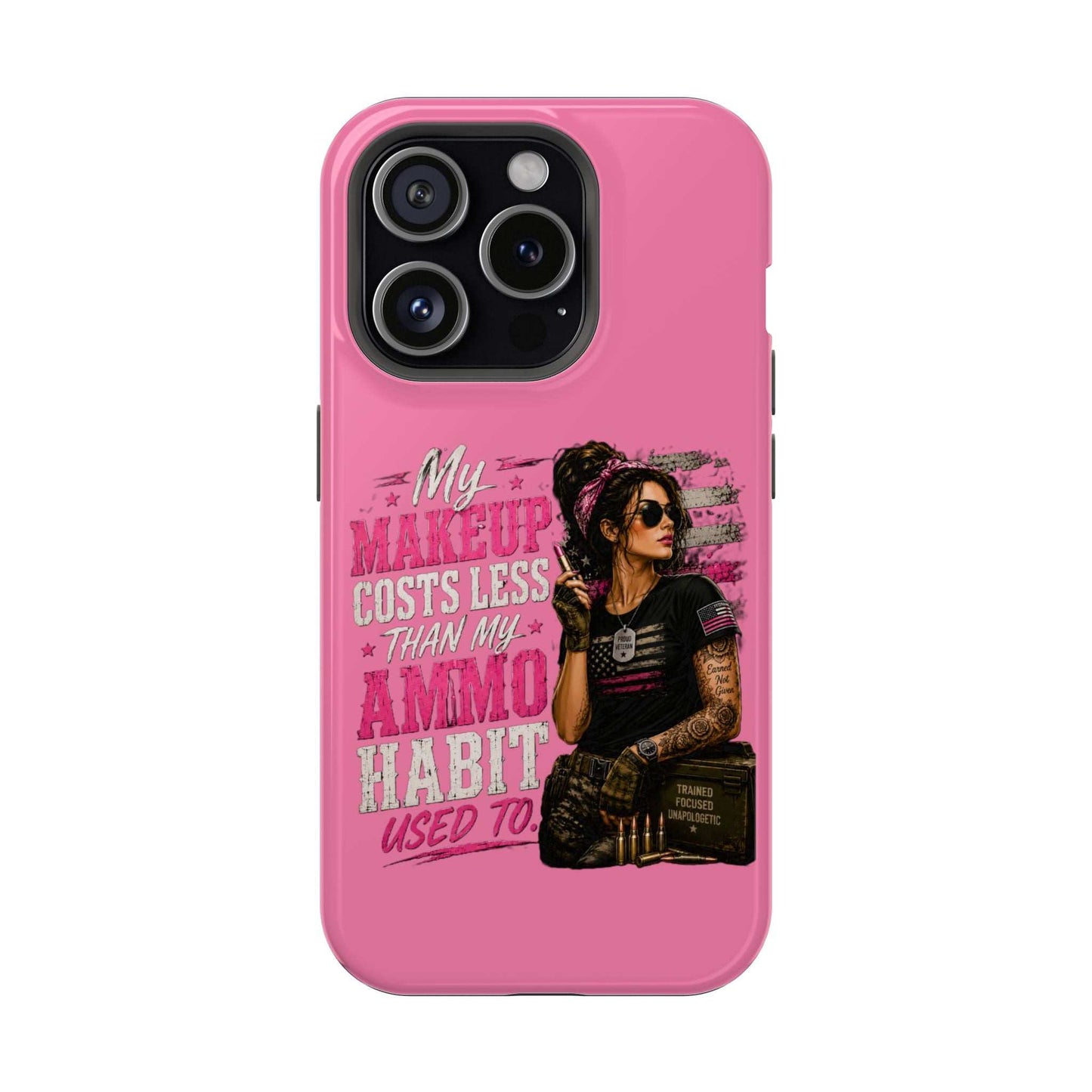 Impact-Resistant Phone Case — "My Makeup Costs Less Than My Ammo Habit Used To" Pink Tactical Design
