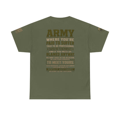 Army Quote Tee — “Army: Where You’re Paid to Suffer” Military Graphic T-Shirt