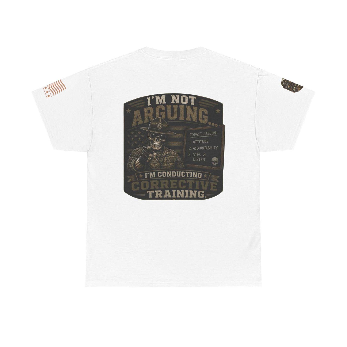 T-Shirt — “I’m Not Arguing I’m Conducting Corrective Training” Military Skull Graphic
