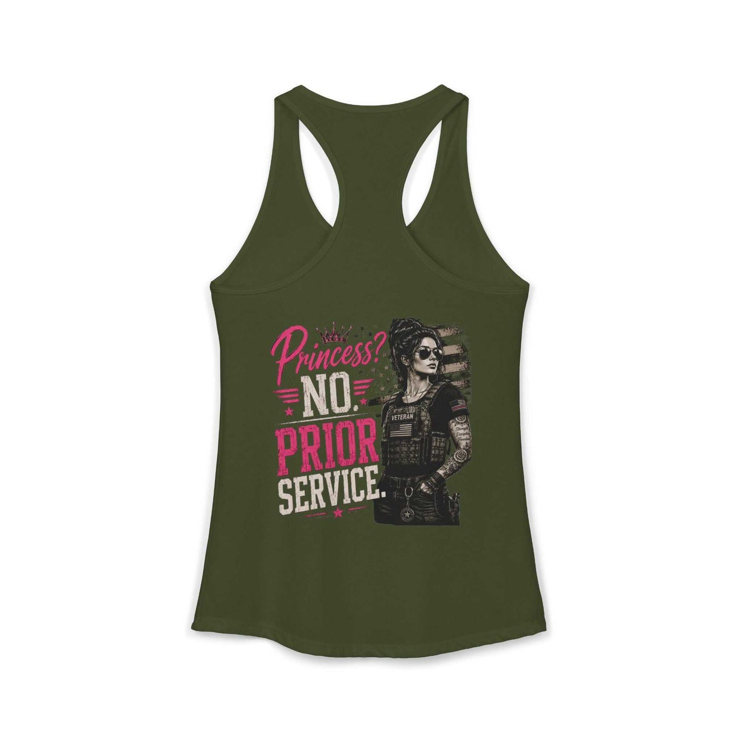 Women's Ideal Racerback Tank - 'Princess? NO! Prior Service' Combat Veteran