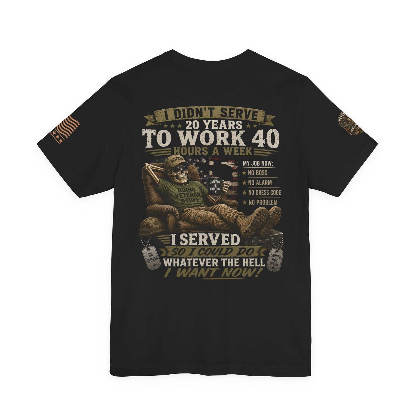 Veteran Relaxed Tee — “I Didn’t Serve 20 Years to Work 40” Military Retirement T‑Shirt