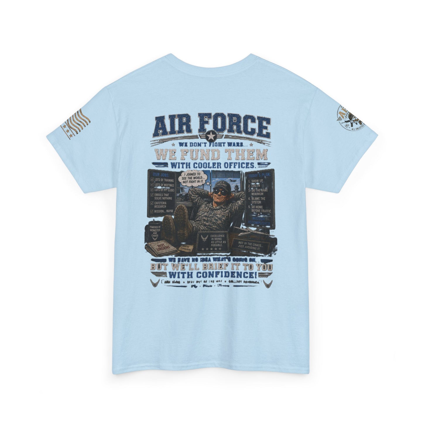 Air Force Tribute T-Shirt – 'We Don’t Fight Wars, We Fund Them' Military Veteran Tee