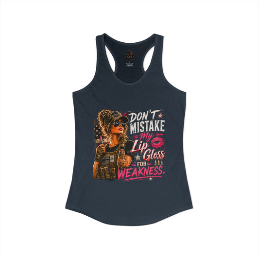 Women's racerback tank top with "Don't Mistake My Lip Gloss for Weakness" print in slim fit design