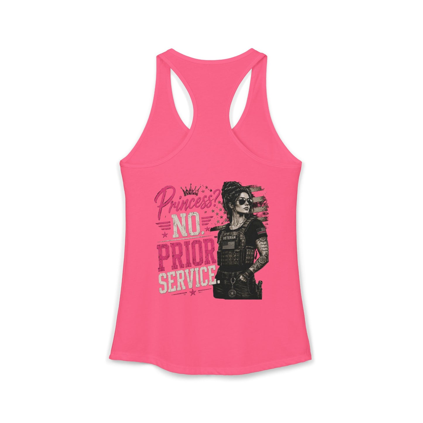 Women's Ideal Racerback Tank - 'Princess? NO! Prior Service' Combat Veteran