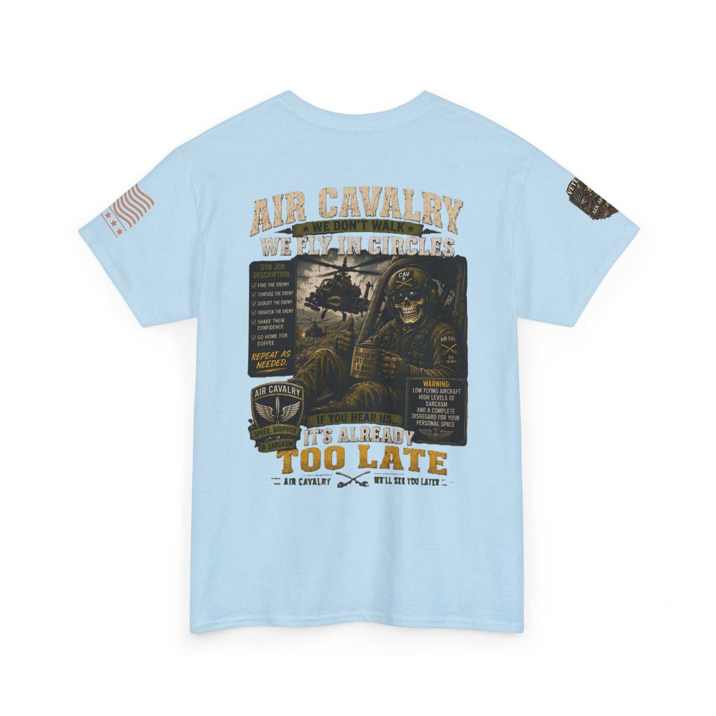 Air Cavalry Graphic Tee — "Too Late" Military Helicopter Tribute Shirt