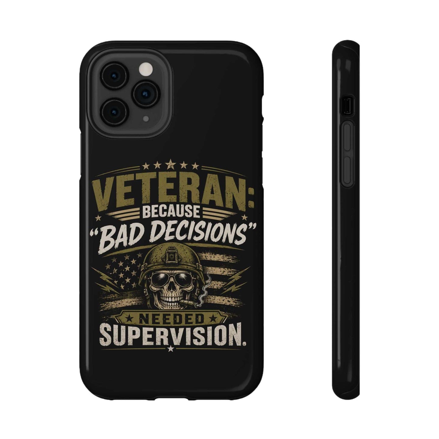 Veteran "Because Bad Decisions Needed Supervision" Impact-Resistant Phone Case
