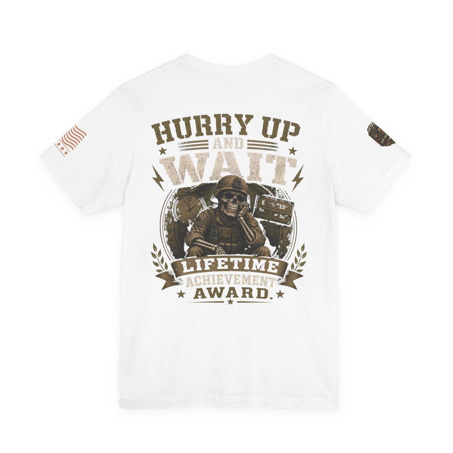 Hurry Up and Wait Military T-Shirt — 'Lifetime Achievement Award' Veteran Graphic Tee
