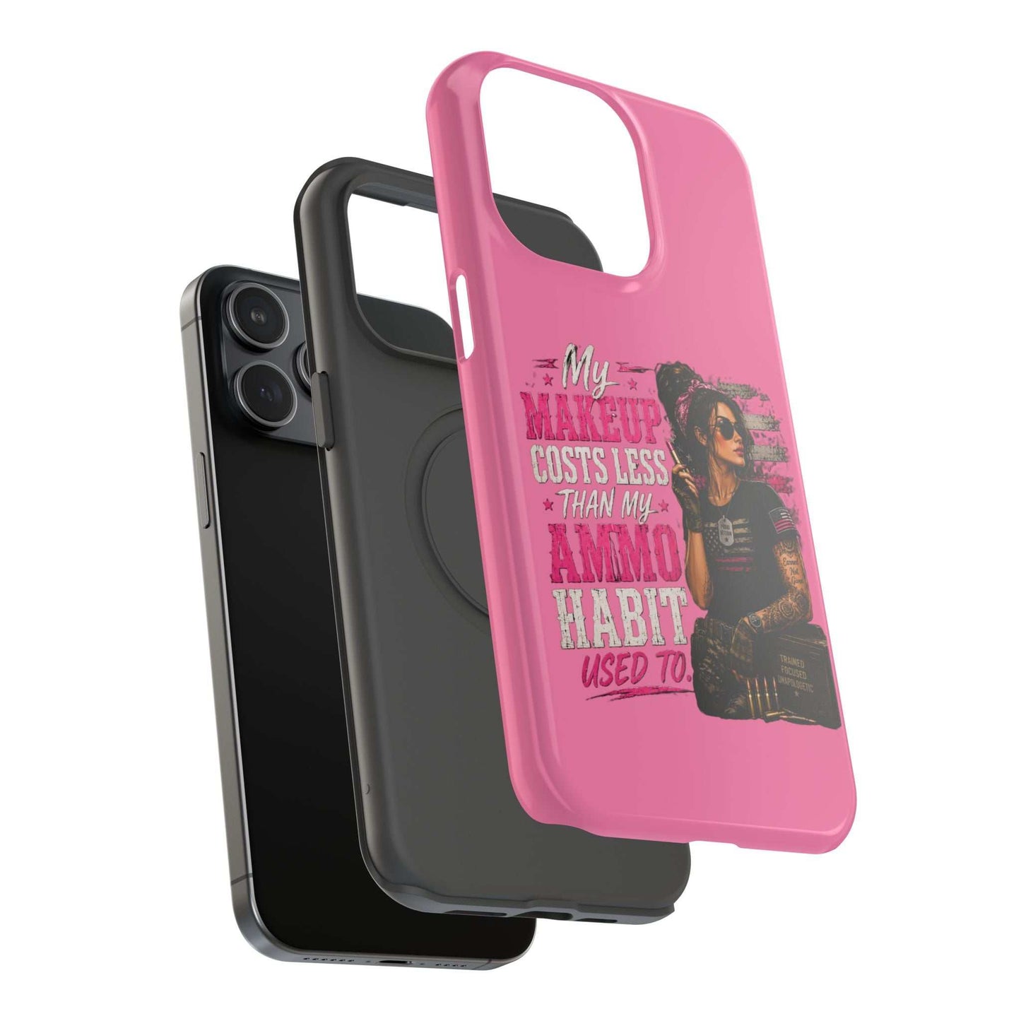 Impact-Resistant Phone Case — "My Makeup Costs Less Than My Ammo Habit Used To" Pink Tactical Design