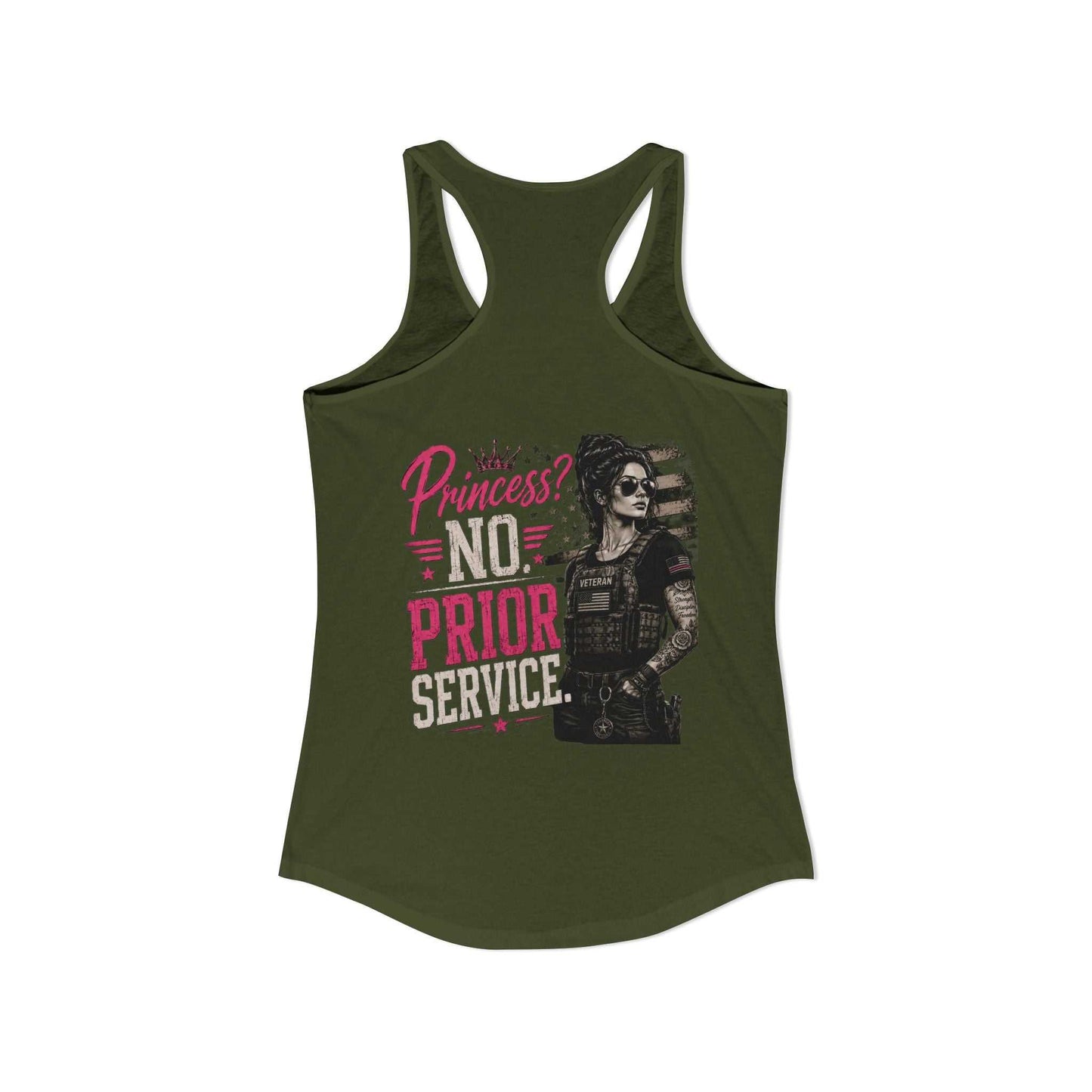 Women's Ideal Racerback Tank - 'Princess? NO! Prior Service' Combat Veteran
