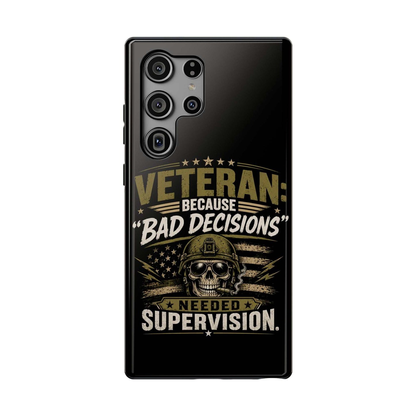 Veteran "Because Bad Decisions Needed Supervision" Impact-Resistant Phone Case