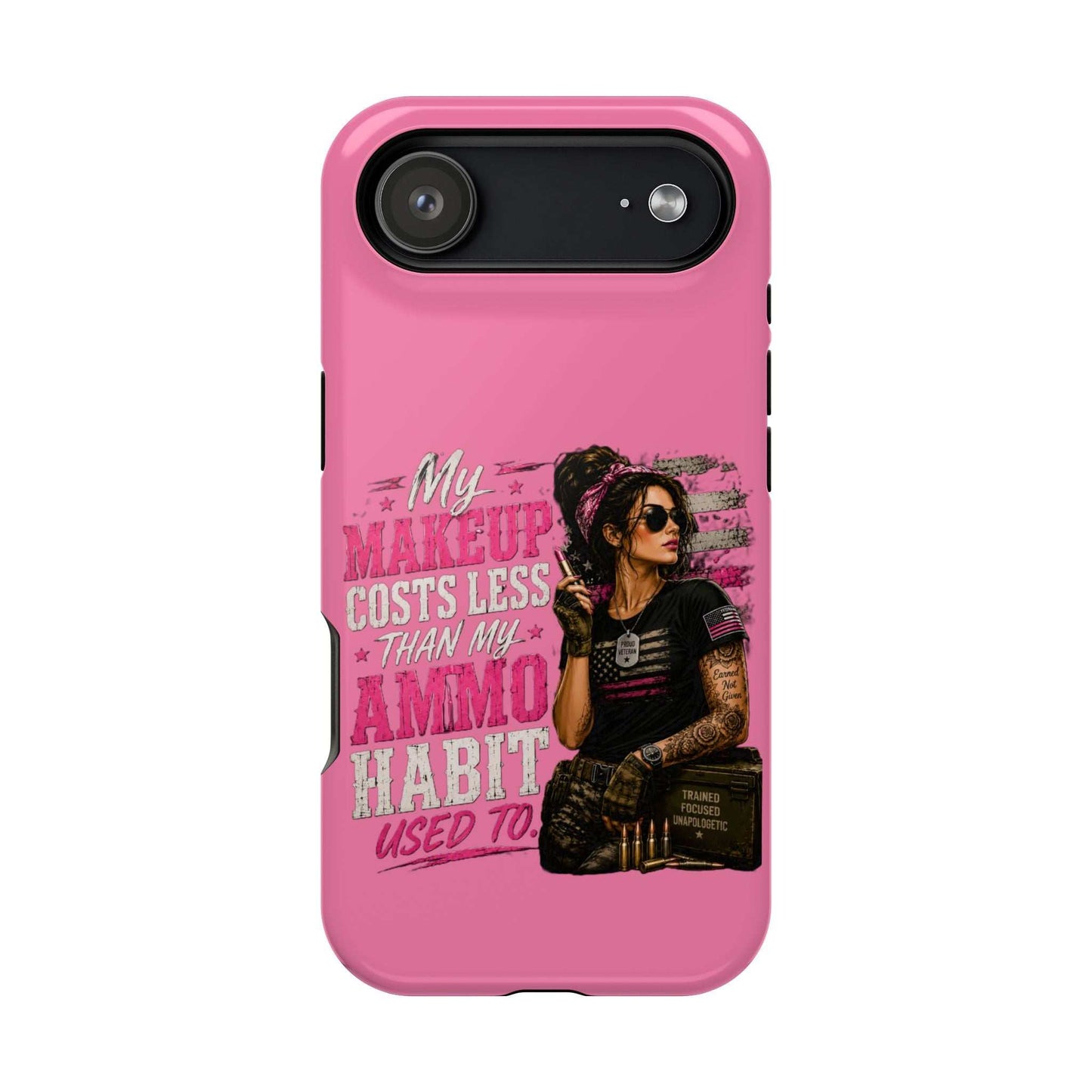 Impact-Resistant Phone Case — "My Makeup Costs Less Than My Ammo Habit Used To" Pink Tactical Design
