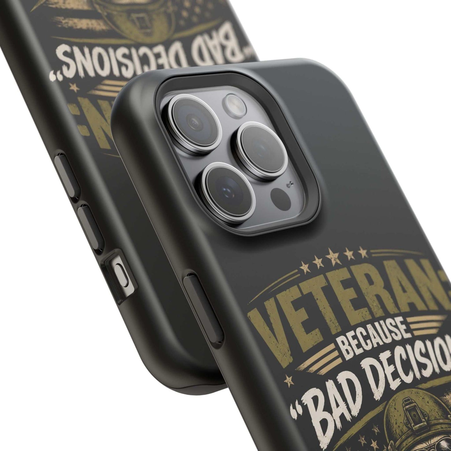 Veteran "Because Bad Decisions Needed Supervision" Impact-Resistant Phone Case