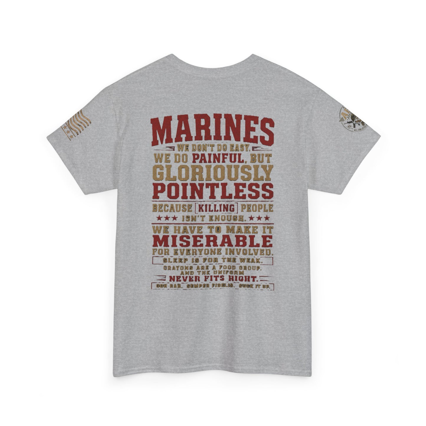 Marines Graphic Tee — "We Do Painful, Gloriously Pointless" Military Tribute Shirt