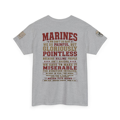 Marines Graphic Tee — "We Do Painful, Gloriously Pointless" Military Tribute Shirt