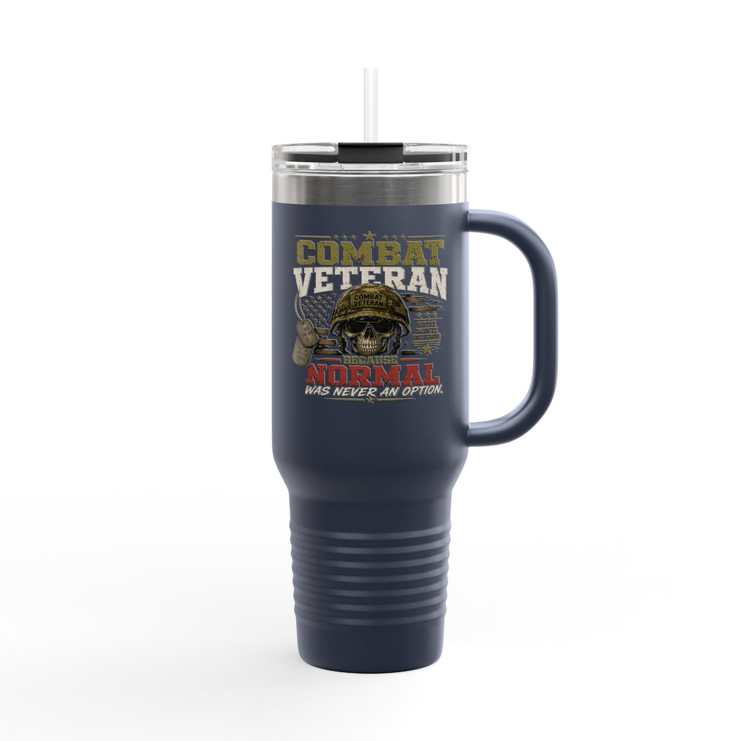 Travel Mug — "Combat Veteran: Because Normal Was Never an Option" 40oz Insulated Tumbler
