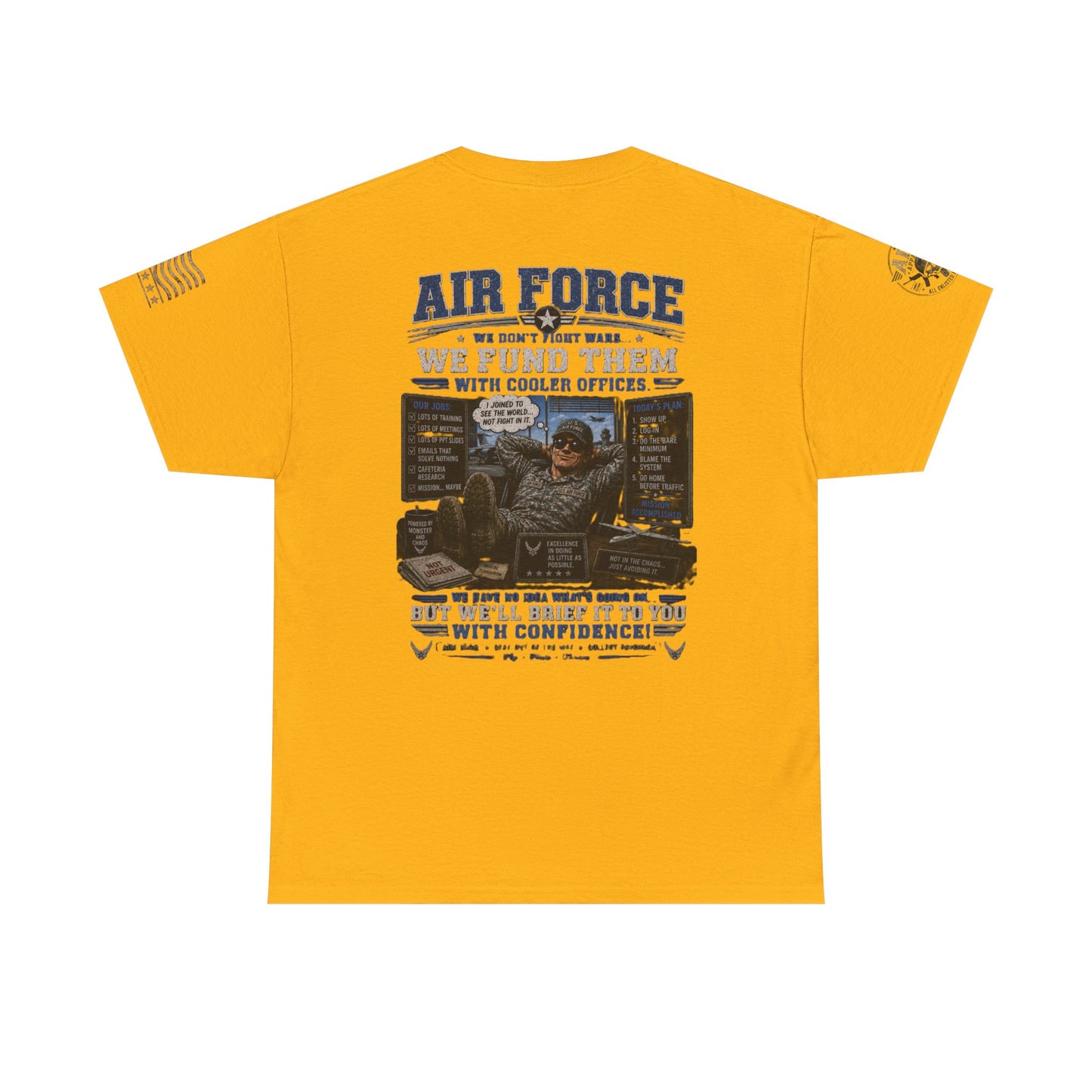 Air Force Tribute T-Shirt – 'We Don’t Fight Wars, We Fund Them' Military Veteran Tee