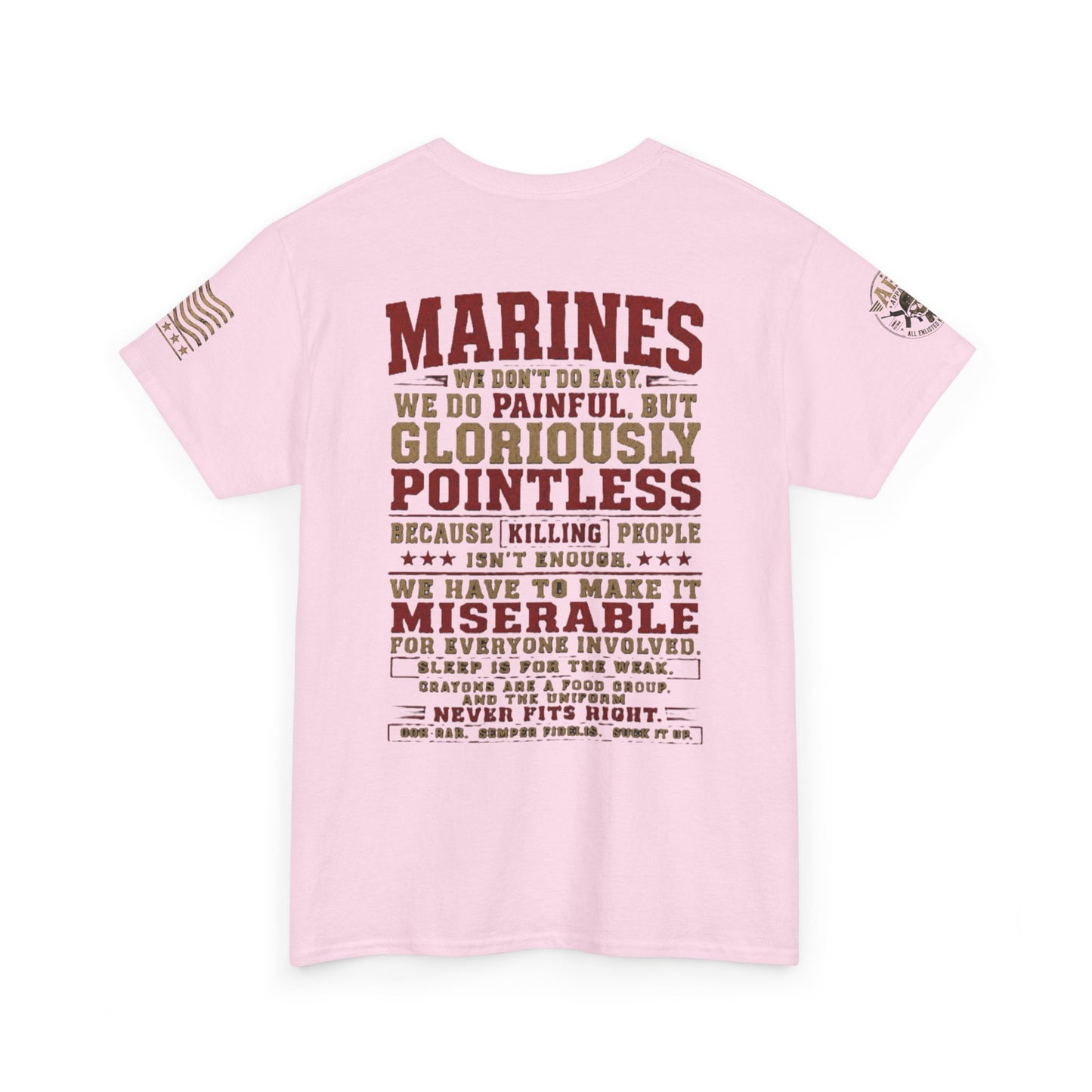 Marines Graphic Tee — "We Do Painful, Gloriously Pointless" Military Tribute Shirt