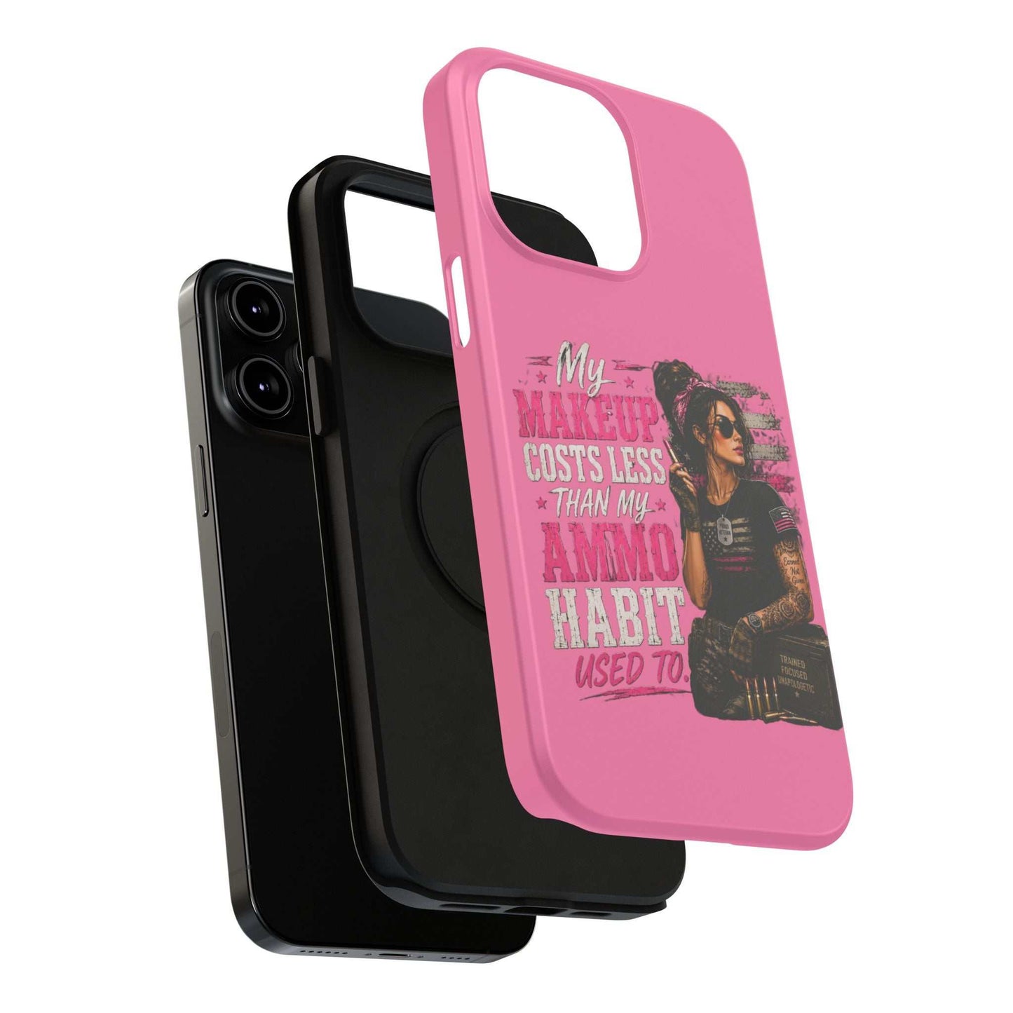 Impact-Resistant Phone Case — "My Makeup Costs Less Than My Ammo Habit Used To" Pink Tactical Design